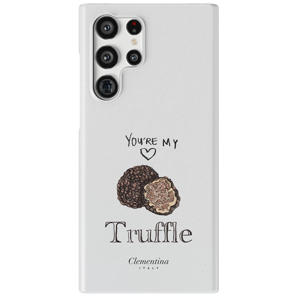 You're my Truffle Snap Case