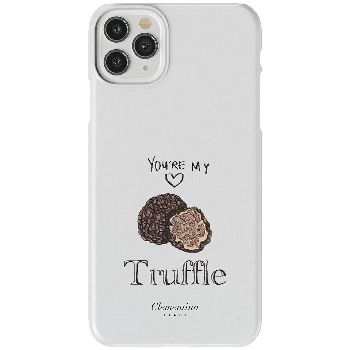 You're my Truffle Tough Case