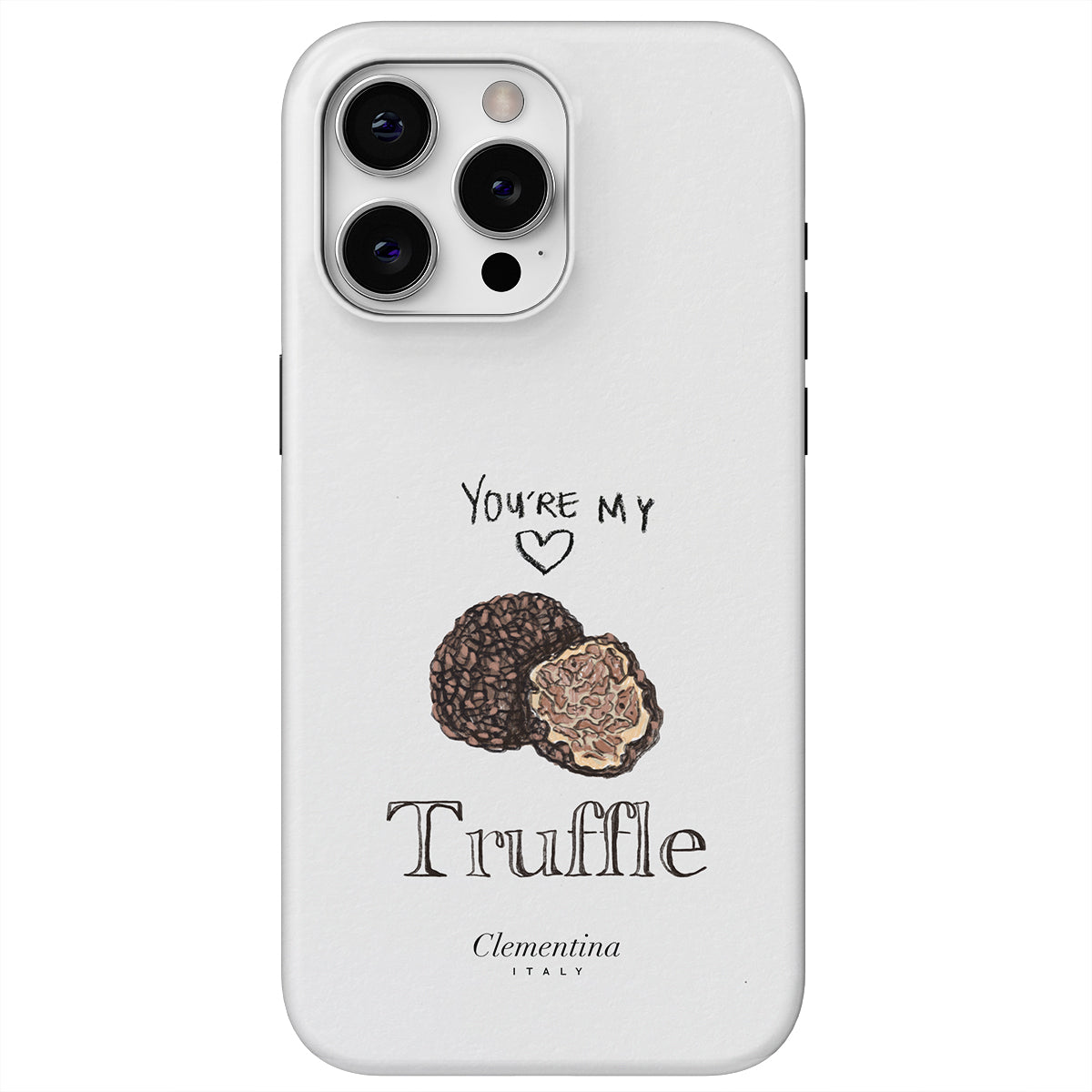 You're my Truffle Tough Case