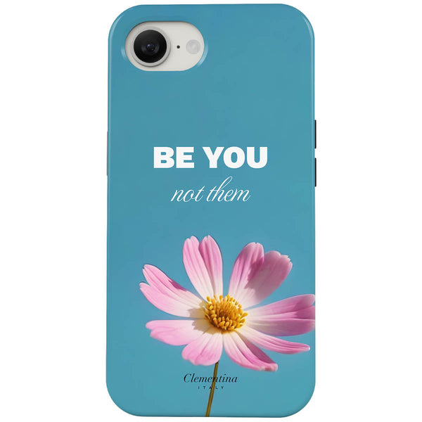 Be You not them Tough Case