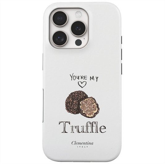 You're my Truffle Tough Case