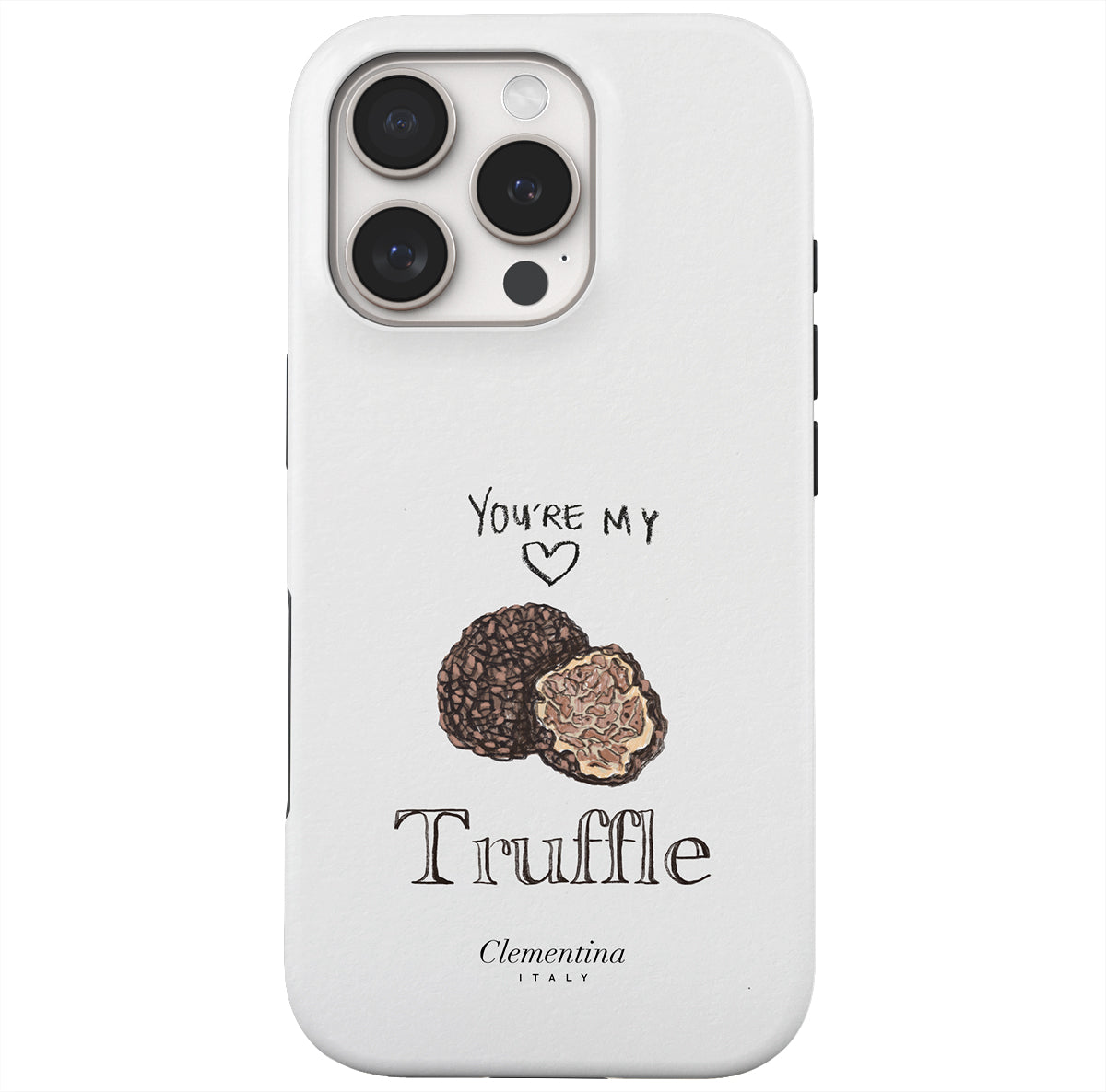 You're my Truffle Snap Case