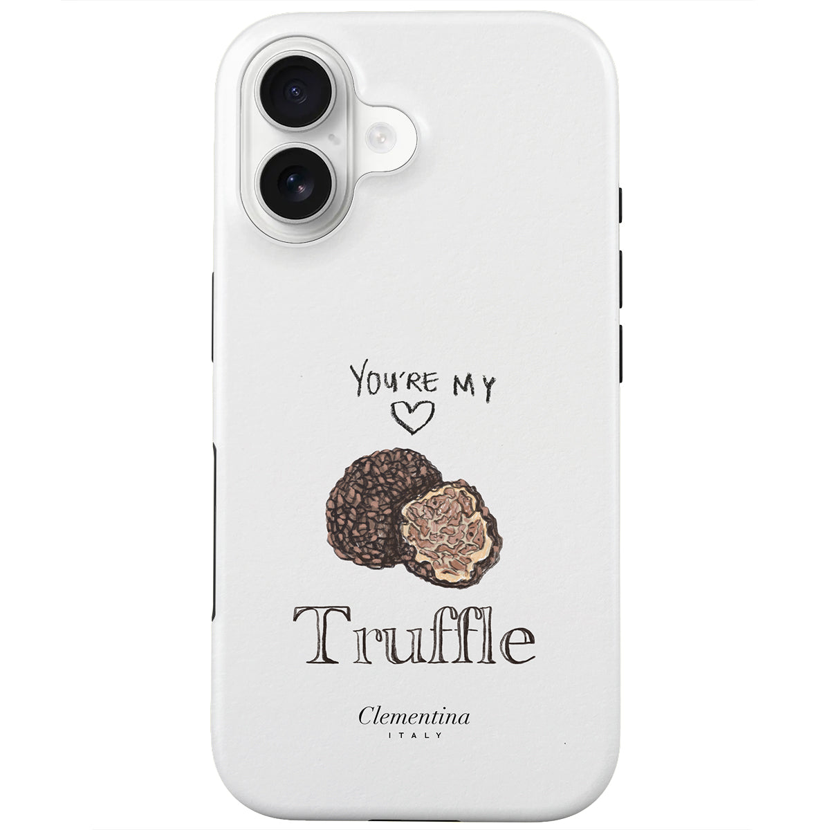 You're my Truffle Tough Case